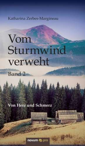 Vom Sturmwind verweht - Band 2 de Katharina Zerbes-Margineau