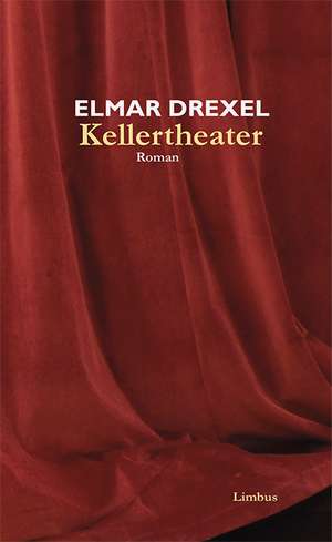 Kellertheater de Elmar Drexel