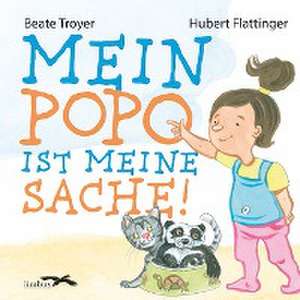 Mein Popo ist meine Sache de Beate Troyer