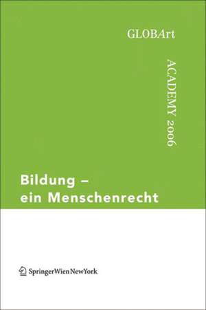 Bildung – ein Menschenrecht – GLOBArt Academy 2006 de Globart Globart