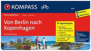 KOMPASS Fahrradführer Von Berlin nach Kopenhagen de Bernhard Pollmann