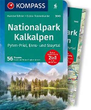 KOMPASS Wanderführer Nationalpark Kalkalpen - Pyhrn-Priel, Enns- und Steyrtal, 55 Touren de Franz und Philipp Sieghartsleitner