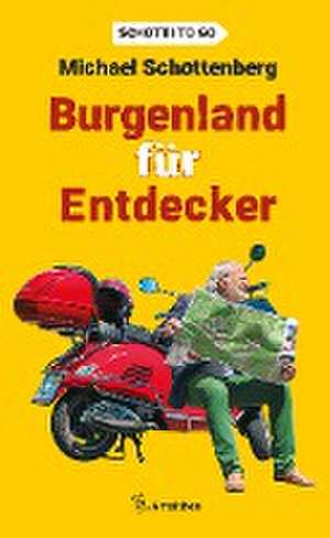 Burgenland für Entdecker de Michael Schottenberg