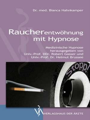 Raucherentwöhnung mit Hypnose de Bianca Hahnkamper