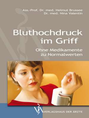 Bluthochdruck im Griff de Helmut Brusseé