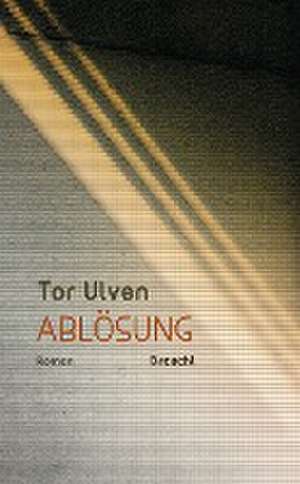 Ablösung de Tor Ulven