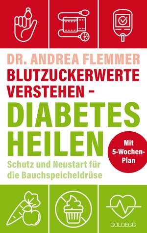 Blutzuckerwerte verstehen - Diabetes heilen de Andrea Flemmer