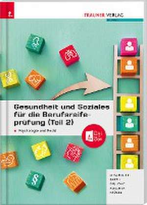 Gesundheit und Soziales für die Berufsreifeprüfung (Teil 2) de Franz Litschauer