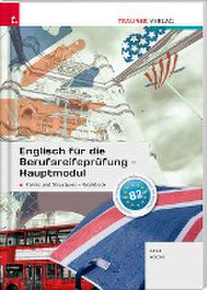 Englisch für die Berufsreifeprüfung - Hauptmodul Forms and Structures, Workbook + E-Book de Gabriele Raab