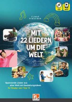 Mit 22 Liedern um die Welt, Heft inkl. CD + App de Elmar Rinderer