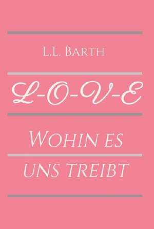 L-O-V-E de L. L. Barth