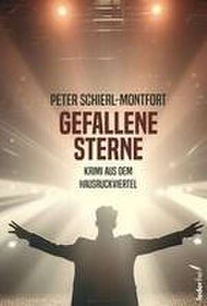 Gefallene Sterne de Peter Schierl-Montfort