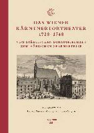 Das Wiener Kärntnertortheater 1728-1748 de Andrea Sommer-Mathis