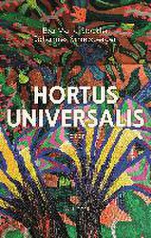 Hortus Universalis de Eva Maria Stöckler