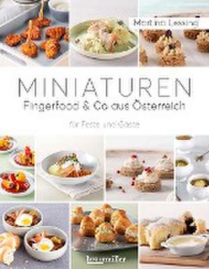 Miniaturen - Fingerfood & Co aus Österreich de Martina Lessing