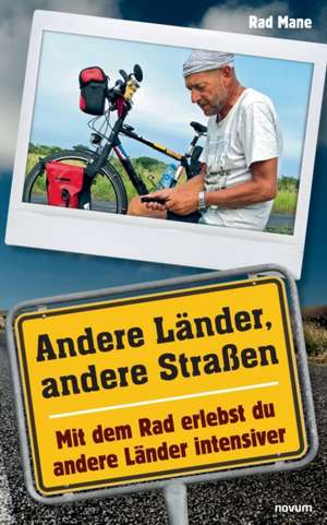 Andere Länder, andere Straßen de Rad Mane