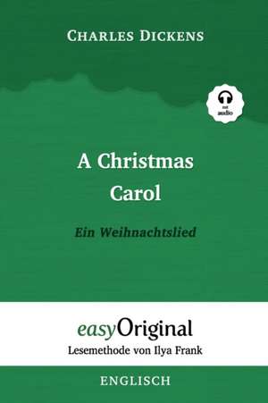 A Christmas Carol / Ein Weihnachtslied (mit kostenlosem Audio-Download-Link) de Charles Dickens