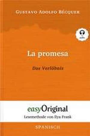 La promesa / Das Verlöbnis (Buch + Audio-CD) - Lesemethode von Ilya Frank - Zweisprachige Ausgabe Spanisch-Deutsch de Gustavo Adolfo Bécquer