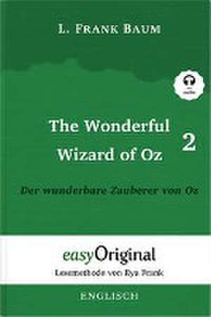 The Wonderful Wizard of Oz / Der wunderbare Zauberer von Oz - Teil 2 (Buch + MP3 Audio-Online) - Lesemethode von Ilya Frank - Zweisprachige Ausgabe Englisch-Deutsch de L. Frank Baum