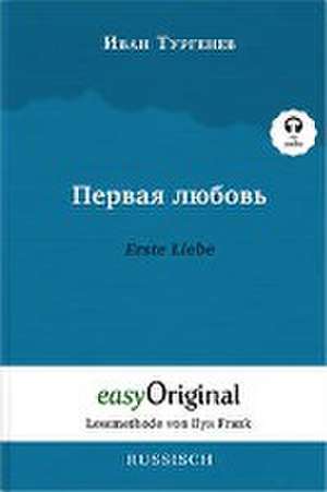 Pervaja ljubov / Erste Liebe (Buch + MP3 Audio-CD) - Lesemethode von Ilya Frank - Zweisprachige Ausgabe Russisch-Deutsch de Iwan Turgenew