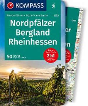 KOMPASS Wanderführer Nordpfälzer Bergland, Rheinhessen, 50 Touren de Jürgen Wachowski