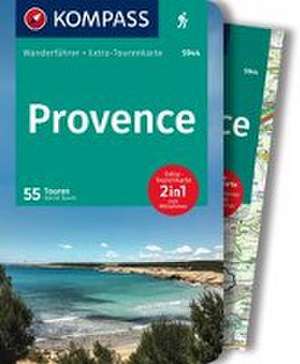 KOMPASS Wanderführer Provence, 55 Touren mit Extra-Tourenkarte de Astrid Sturm