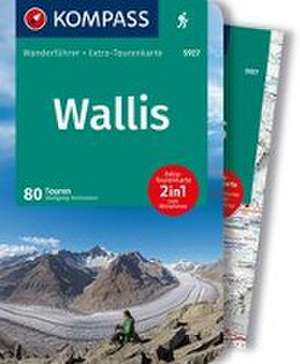 KOMPASS Wanderführer Wallis, 80 Touren mit Extra-Tourenkarte de Wolfgang Heitzmann