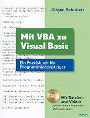 Mit VBA zu Visual Basic de Jürgen Schubert