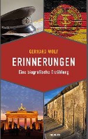 Erinnerungen de Gerhard Wolf