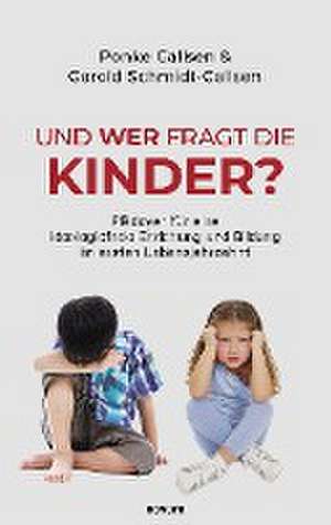 Und wer fragt die Kinder? de Ponke Callsen & Gerold Schmidt-Callsen