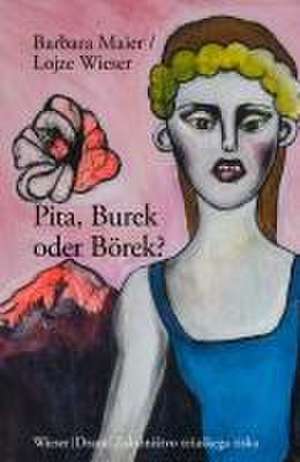 Pita, Burek oder Börek? de Barbara Maier