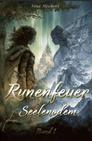 Runenfeuer de Sina Heckers