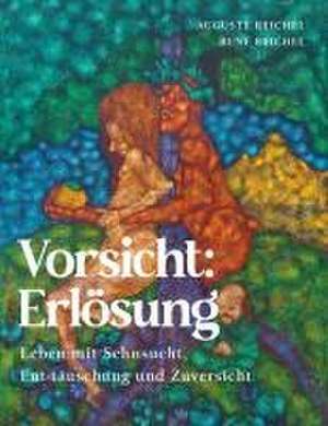 Vorsicht: Erlösung de Auguste Reichel