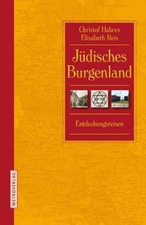 Jüdisches Burgenland de Christof Habres