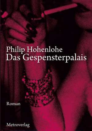 Das Gespensterpalais de Philip Hohenlohe