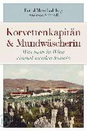 Korvettenkapitän & Mundwäscherin de Andreas Schindl