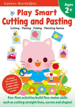 Play Smart Cutting and Pasting Age 2+ de Gakken Early Childhood Experts