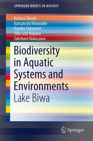 Biodiversity in Aquatic Systems and Environments: Lake Biwa de Noboru Okuda