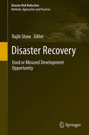 Disaster Recovery: Used or Misused Development Opportunity de Rajib Shaw