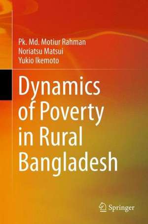 Dynamics of Poverty in Rural Bangladesh de Pk. Md. Motiur Rahman