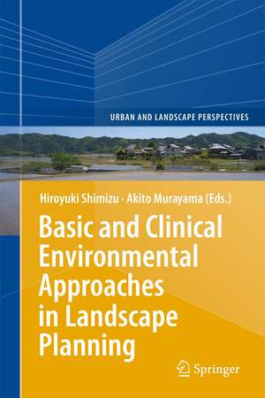 Basic and Clinical Environmental Approaches in Landscape Planning de Hiroyuki Shimizu