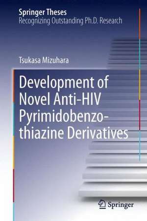 Development of Novel Anti-HIV Pyrimidobenzothiazine Derivatives de Tsukasa Mizuhara