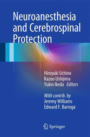 Neuroanesthesia and Cerebrospinal Protection de Hiroyuki Uchino