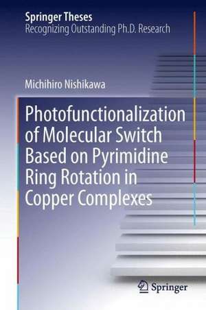 Photofunctionalization of Molecular Switch Based on Pyrimidine Ring Rotation in Copper Complexes de Michihiro Nishikawa