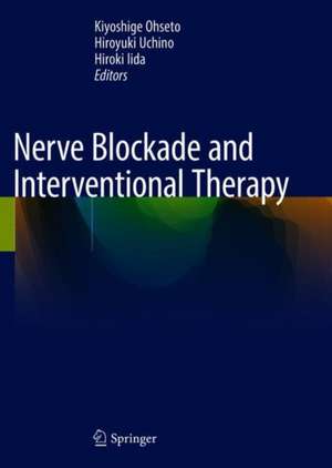 Nerve Blockade and Interventional Therapy de Kiyoshige Ohseto