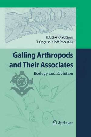 Galling Arthropods and Their Associates: Ecology and Evolution de K. Ozaki