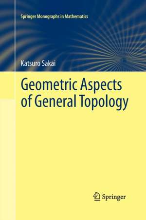 Geometric Aspects of General Topology de Katsuro Sakai