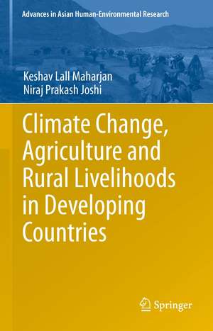 Climate Change, Agriculture and Rural Livelihoods in Developing Countries de Keshav Lall Maharjan