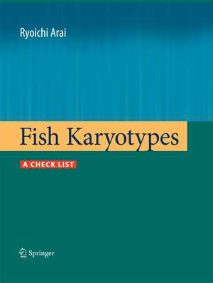 Fish Karyotypes: A Check List de Ryoichi Arai