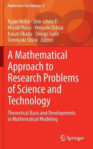 A Mathematical Approach to Research Problems of Science and Technology: Theoretical Basis and Developments in Mathematical Modeling de Ryuei Nishii